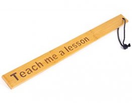 BAMBOO PADDLE-TEACH ME A LESSON